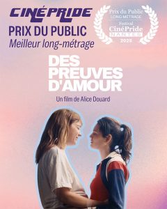 "Des preuves d'amourl" (2025) d'Alice Douard, Prix du Public du Meilleur long-métrage - CinéPride 2025