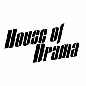 House of Drama